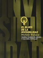 BLUES DE LA INVISIBILIDAD, EL
