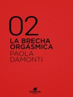 BRECHA ORGASMICA, LA