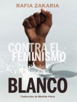 CONTRA EL FEMINISMO BLANCO