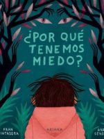 ¿POR QUE TENEMOS MIEDO?