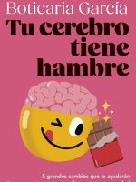 TU CEREBRO TIENE HAMBRE