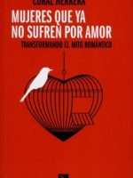 MUJERES QUE YA NO SUFREN POR AMOR