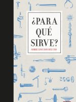 ¿PARA QUE SIRVE?