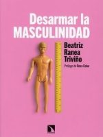 DESARMAR LA MASCULINIDAD