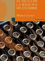 EL SIGLO DE LA MAQUINA DE ESCRIBIR