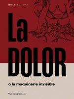 LA DOLOR O LA MAQUINA INVISIBLE