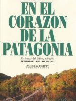 THROUGH THE HEART OF PATAGONIA