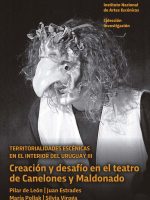 CREACION Y DESAFIO EN EL TEATRO DE CANELONES Y MALDONADO