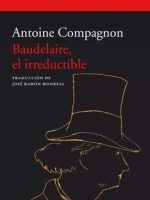 BAUDELAIRE, EL IRREDUCTIBLE