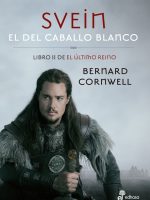 EL ULTIMO REINO II SVEIN EL DEL CABALLO BLANCO