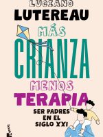 MAS CRIANZA, MENOS TERAPIA