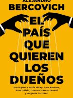 EL PAIS QUE QUIEREN LOS DUEÑOS