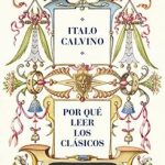 POR QUE LEER LOS CLASICOS