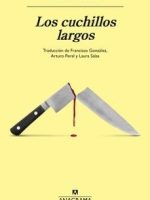LOS CUCHILLOS LARGOS