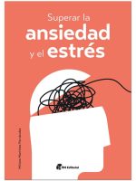 SUPERAR LA ANSIEDAD Y EL ESTRES
