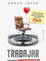 TRABAJAR: UN AMOR NO CORRESPONDIDO