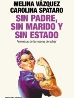 SIN PADRE, SIN MARIDO Y SIN ESTADO