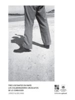 TRES VISITANTES EN PARIS. LOS COLABORADORES URUGUAYOS DE LE CORBUSIER
