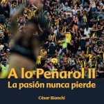 A LO PEÑAROL II. LA PASION NUNCA PIERDE