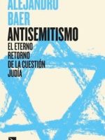 ANTISEMITISMO. EL ETERNO RETORNO DE LA CUESTION JUDIA
