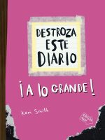 DESTROZA ESTE DIARIO ¡A LO GRANDE! ROSA FLUO