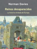 REINOS DESAPARECIDOS. LA HISTORIA OLVIDAD DE EUROPA