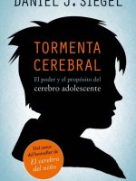 TORMENTA CEREBRAL. EL PODER Y EL PROPOSITO DEL CEREBRO ADOLESCENTE