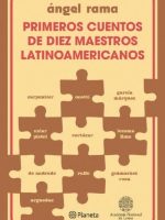 PRIMEROS CUENTOS DE DIEZ MAESTROS LATINOAMERICANOS