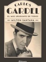CARLOS GARDEL EL MAS URUGUAYO DE TODOS