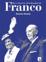 BREVE HISTORIA DE LA DICTADURA DE FRANCO