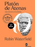 PLATON DE ATENAS. UNA VIDA EN LA FILOSOFIA