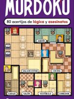 MURDOKU: 80 ACERTIJOS DE LOGICA Y ASESINATOS