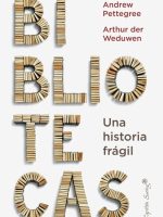 BIBLIOTECAS: UNA HISTORIA FRAGIL