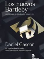 LOS NUEVOS BARTLEBY. CRONICA DE UN CANSANCIO COLECTIVO