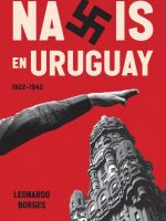 NAZIS EN URUGUAY 1922-1942