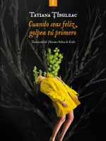 CUANDO SEAS FELIZ, GOLPEA TU PRIMERO