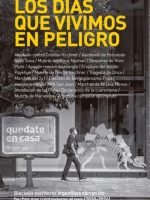 LOS DIAS QUE VIVIMOS EN PELIGRO