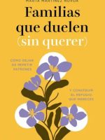 FAMILIAS QUE DUELEN (SIN QUERER)