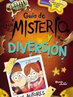 GRAVITY FALLS GUIA DE MISTERIO Y DIVERSION