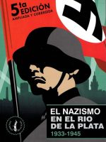 EL NAZISMO EN EL RIO DE LA PLATA 1933-1945