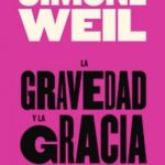 LA GRAVEDAD Y LA GRACIA