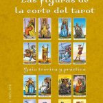 LAS FIGURAS DE LA CORTE DEL TAROT