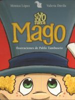 SI YO FUERA MAGO
