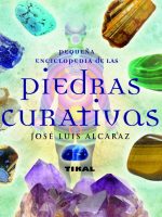 PEQUEÑA ENCICLOPEDIA DE LAS PIDRAS CURATIVAS