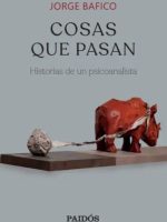 COSAS QUE PASAN: HISTORIAS DE UN PSICOANALISTA