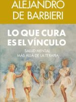 LO QUE CURA ES EL VINCULO
