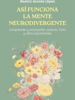 ASI FUNCIONA LA MENTE NEURODIVERGENTE