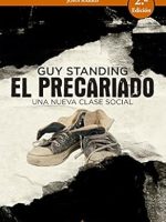 EL PRECARIADO. UNA NUEVA CLASE SOCIAL