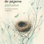 NIDO DE PAJAROS PINTADOS: ANTOLOGIA DE POETICA URUGUAYA