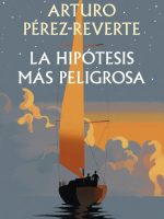 LA HIPOTESIS MAS PELIGROSA